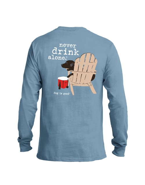 Long Sleeve T-shirt: Never Drink Alone (blue)