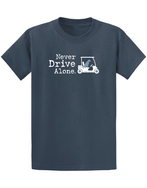 T-shirt: Never Drive Alone (unisex)
